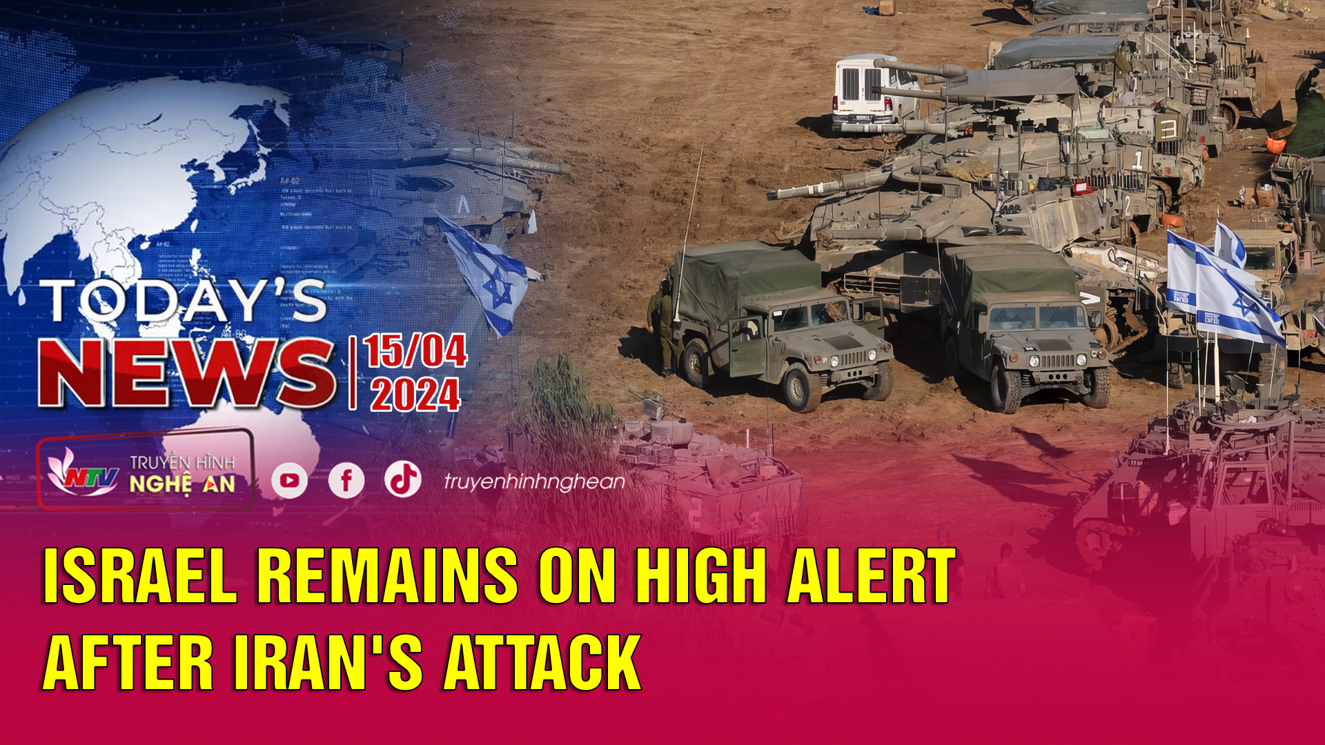 Today's News 15/4/2024: Israel remains on high alert after Iran's attack