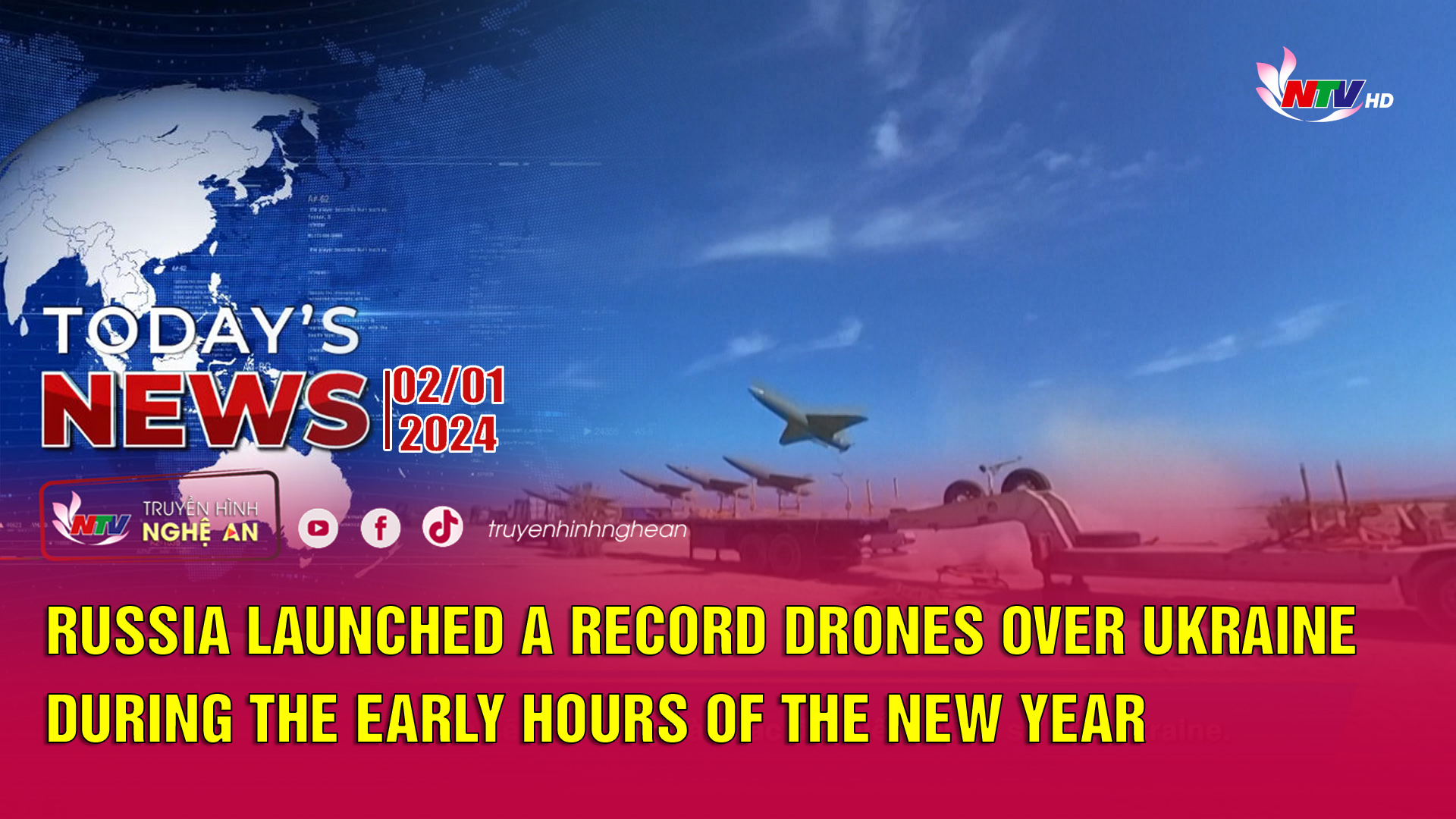 Today's News - 02/01/2024: Russia launched a record drones over Ukraine during the early hours of the new year.