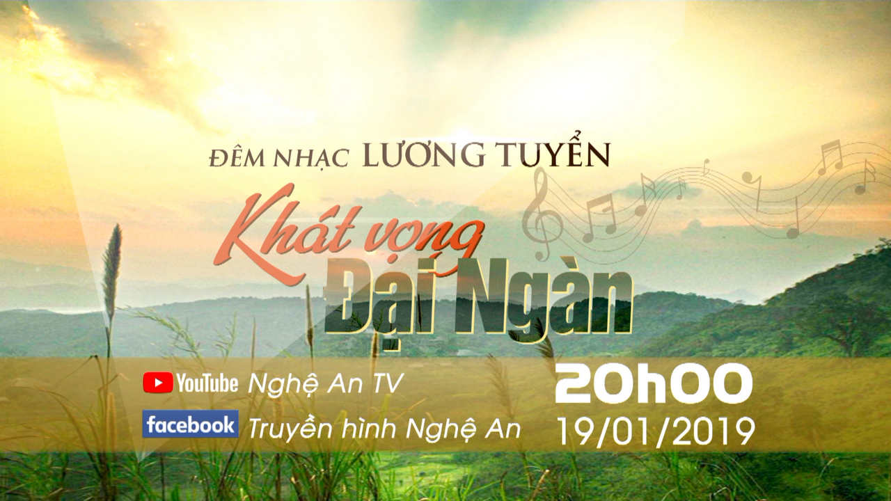 Video: Đêm nhạc Lương Tuyển - Khát vọng đại ngàn