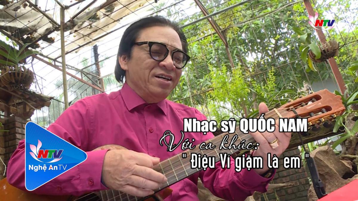 Trò chuyện cuối tuần: Nhạc sỹ Quốc Nam với ca khúc "Điệu ví giặm là em"
