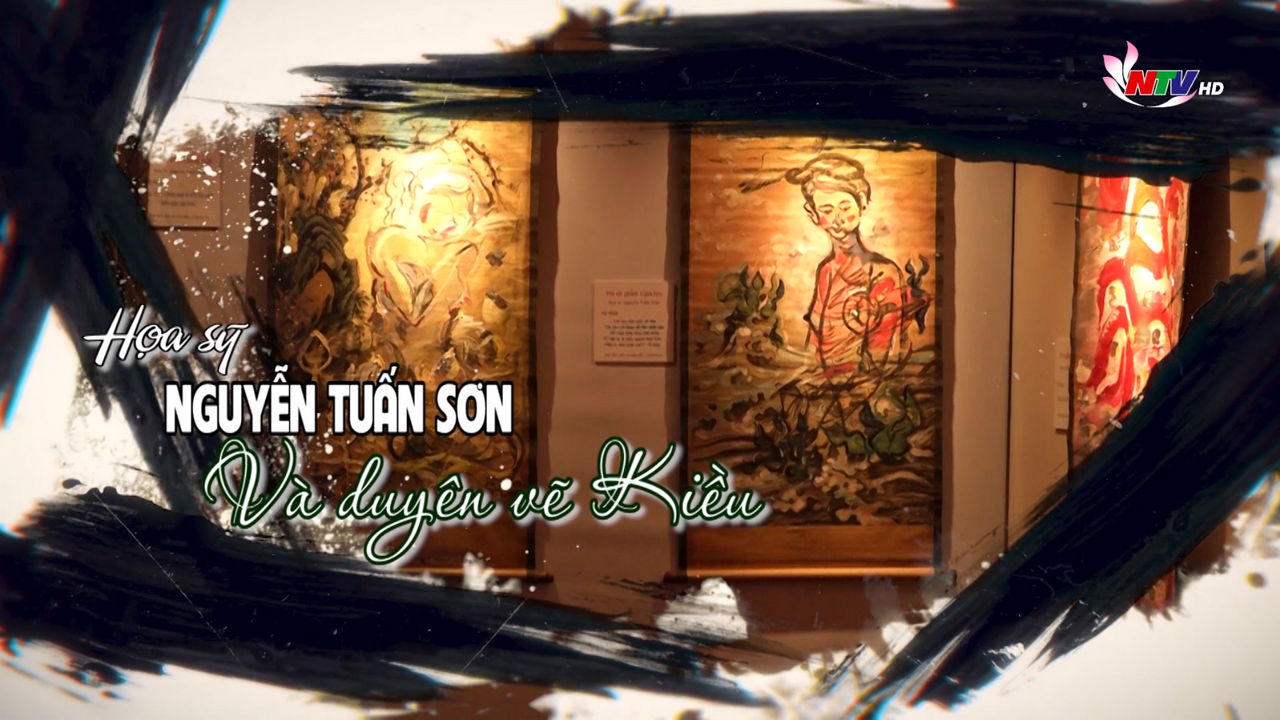 Trò chuyện cuối tuần: Họa sỹ Nguyễn Tuấn Sơn và duyên vẽ Kiều