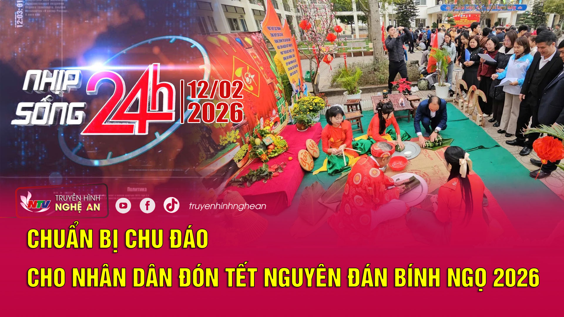 Bản tin Nhịp sống 24h - 12/02/2026