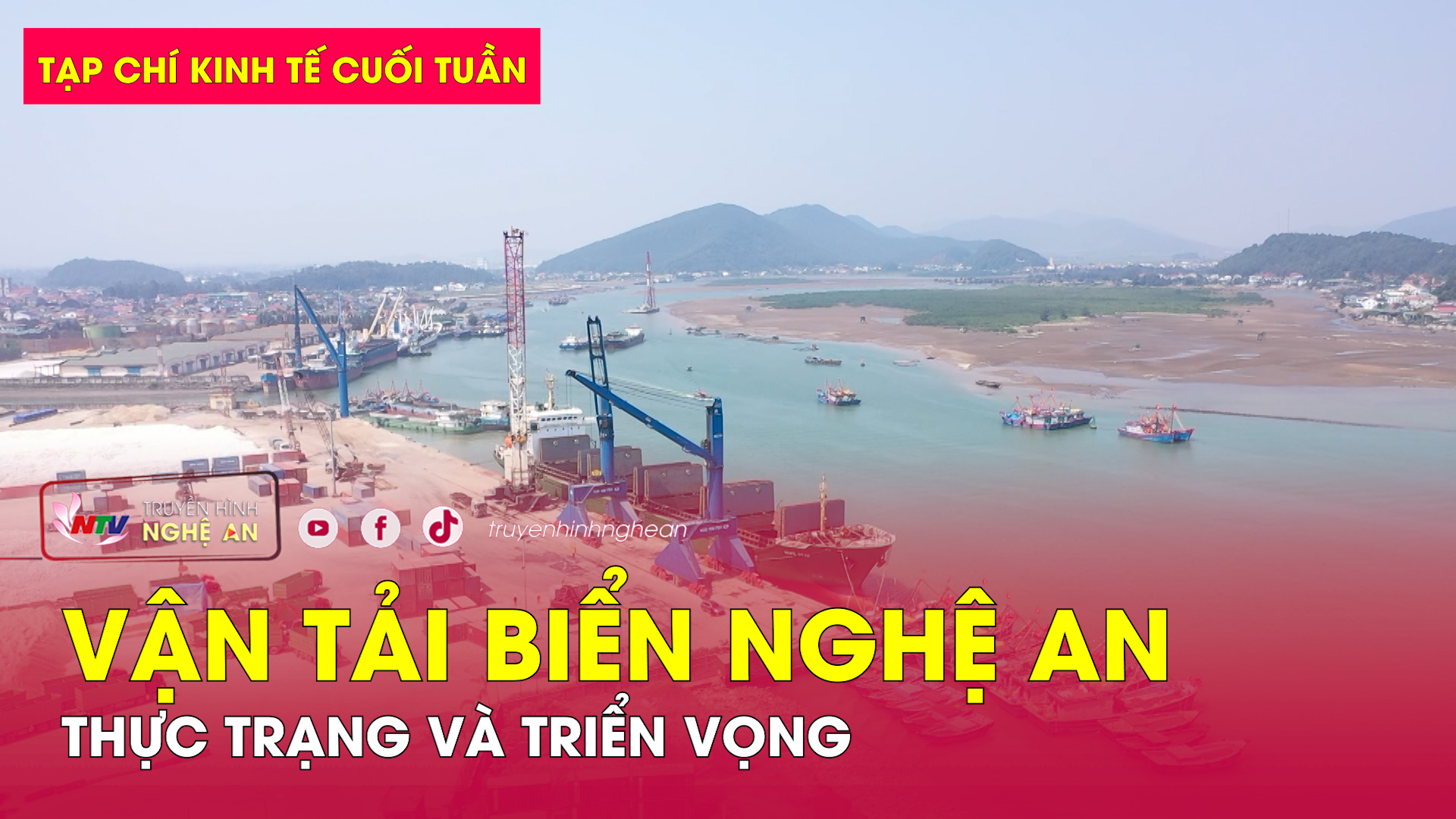 Tạp chí kinh tế cuối tuần: Vận tải biển Nghệ An - thực trạng và triển vọng