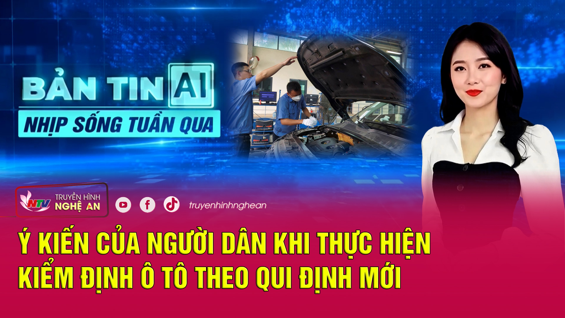 Bản tin AI - Nhịp sống tuần qua: Ý kiến của người dân khi thực hiện kiểm định ô tô theo qui định mới