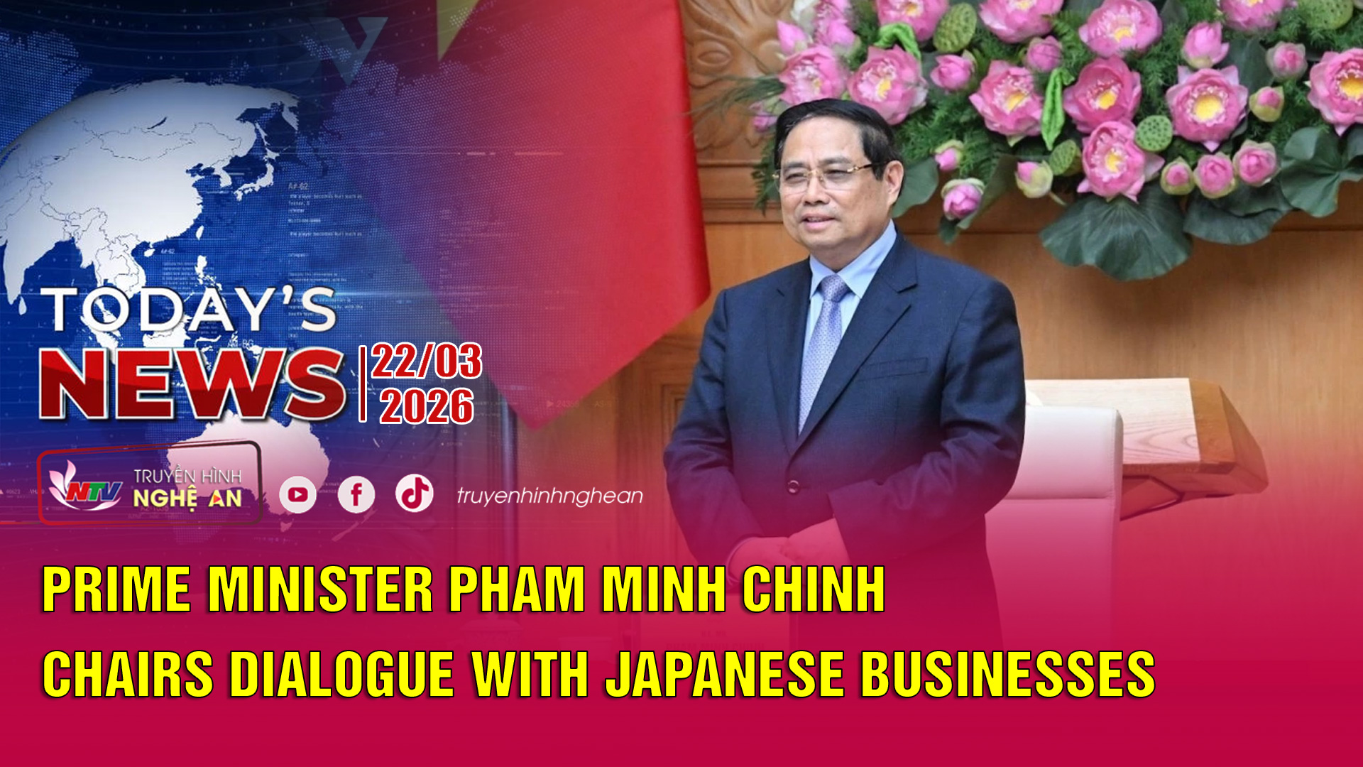 Today's News 22/03/2026: Prime Minister Pham Minh Chinh chairs dialogue with Japanese businesses