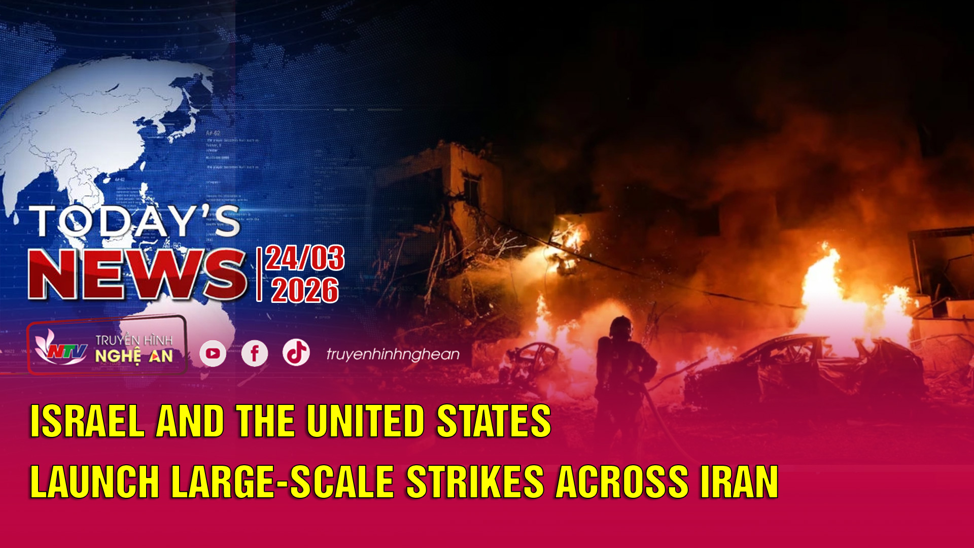 Today's News 24/03/2026: Israel and the United States launch large-scale strikes across Iran