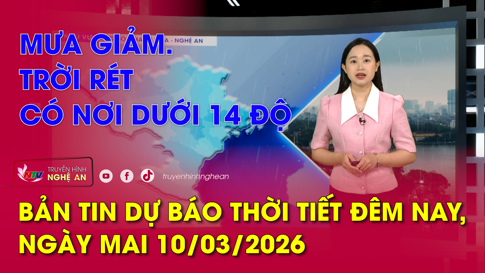 Bản tin Dự báo thời tiết đêm nay, ngày mai 10/03/2026: Mưa giảm. Trời rét có nơi dưới 14 độ