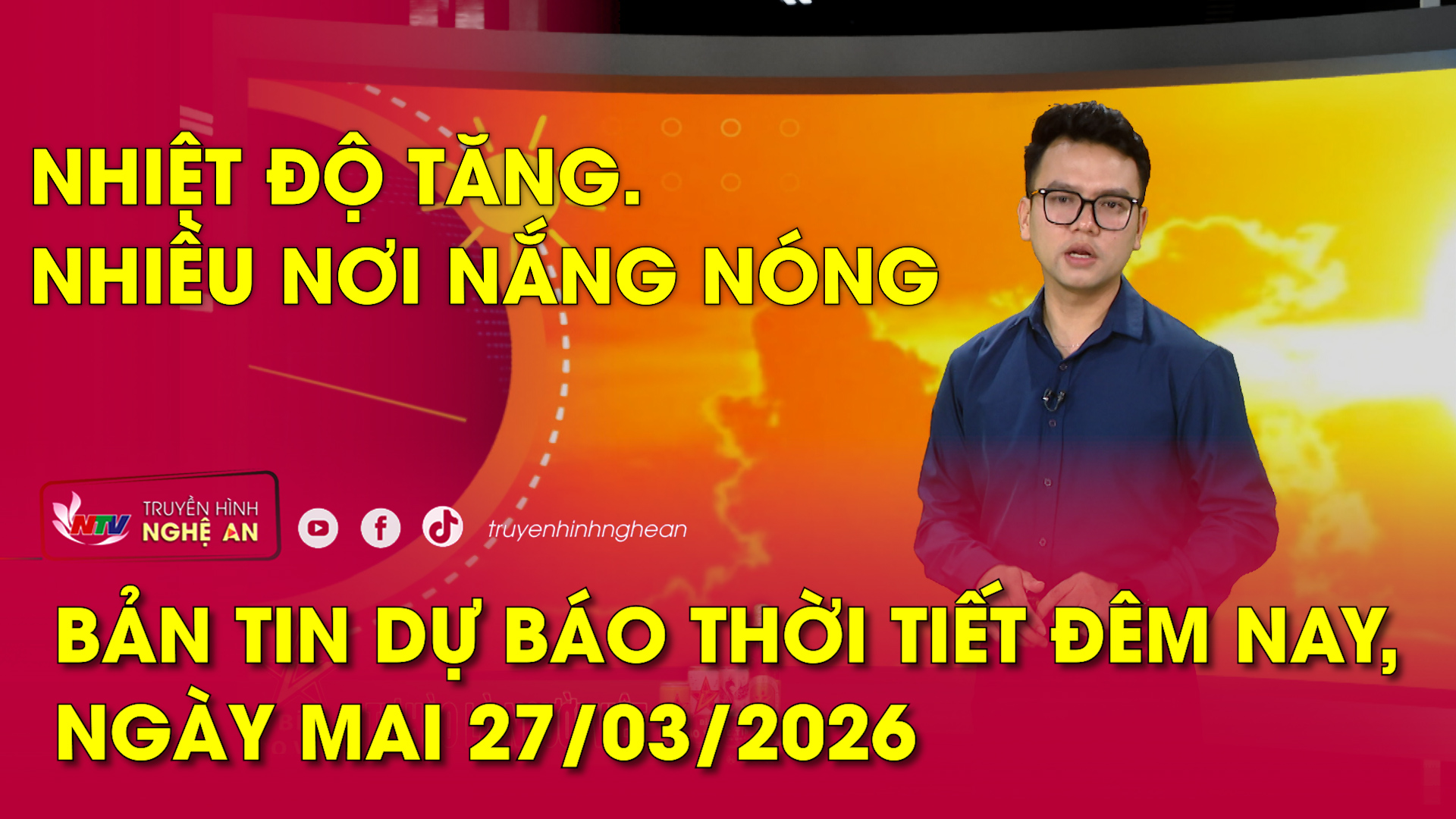 Bản tin Dự báo thời tiết đêm nay, ngày mai 27/03/2026: Nhiệt độ tăng. Nhiều nơi nắng nóng