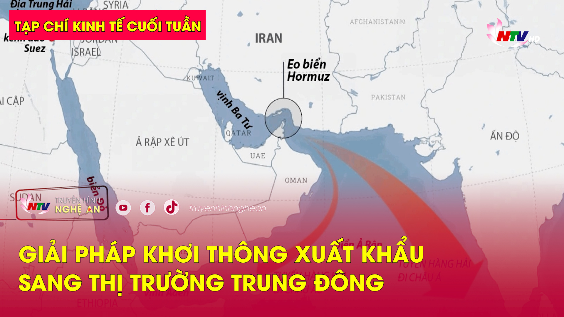 Tạp chí kinh tế cuối tuần: Giải pháp khơi thông xuất khẩu sang thị trường Trung Đông