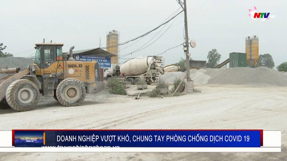Doanh nghiệp vượt khó, chung tay phòng chống dịch Covid 19