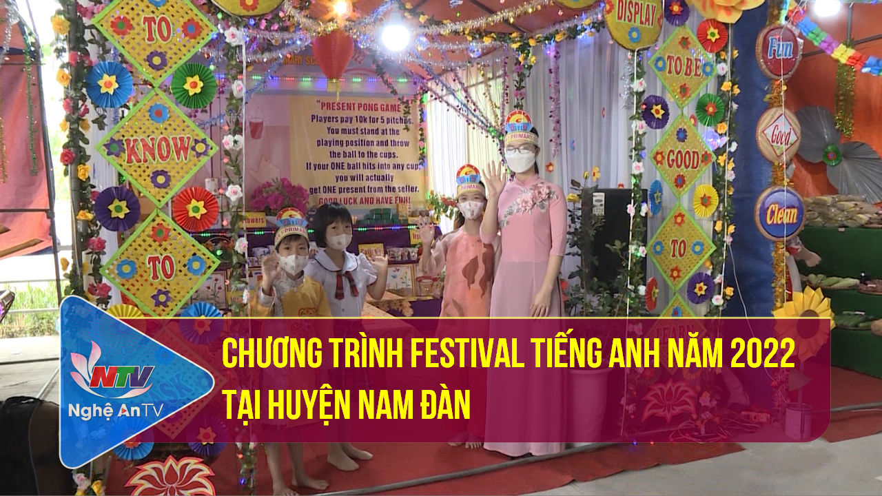 Thiếu nhi Nghệ An: Chương Trình Festival Tiếng Anh năm 2022 tại huyện Nam Đàn