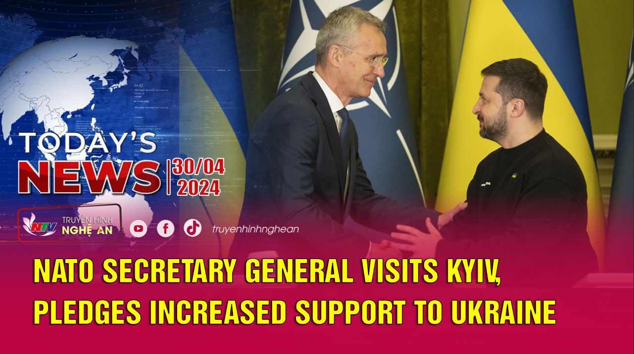 Today's News 30/4/2024: NATO Secretary General visits Kyiv, pledges increased support to Ukraine