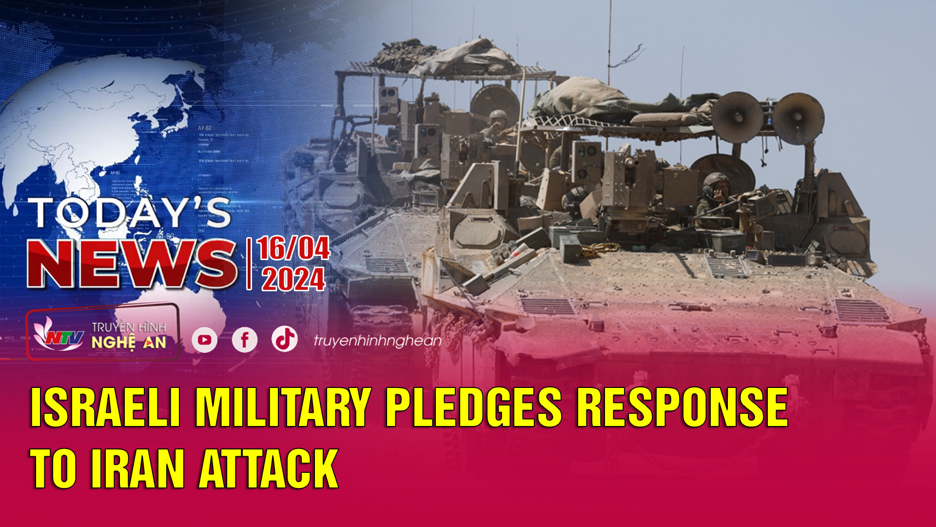 Today's News 16/4/2024: Israeli military pledges response to Iran attack