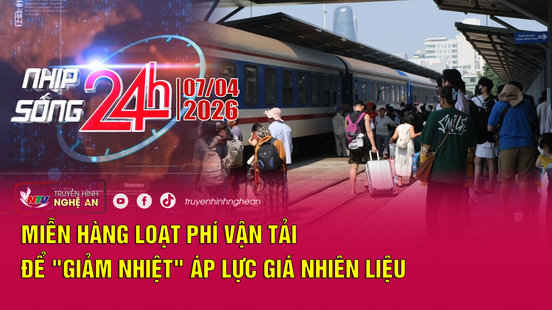 Bản tin Nhịp sống 24h - 07/04/2026: Nghệ An tổ chức Festival du lịch Cửa Lò 2026