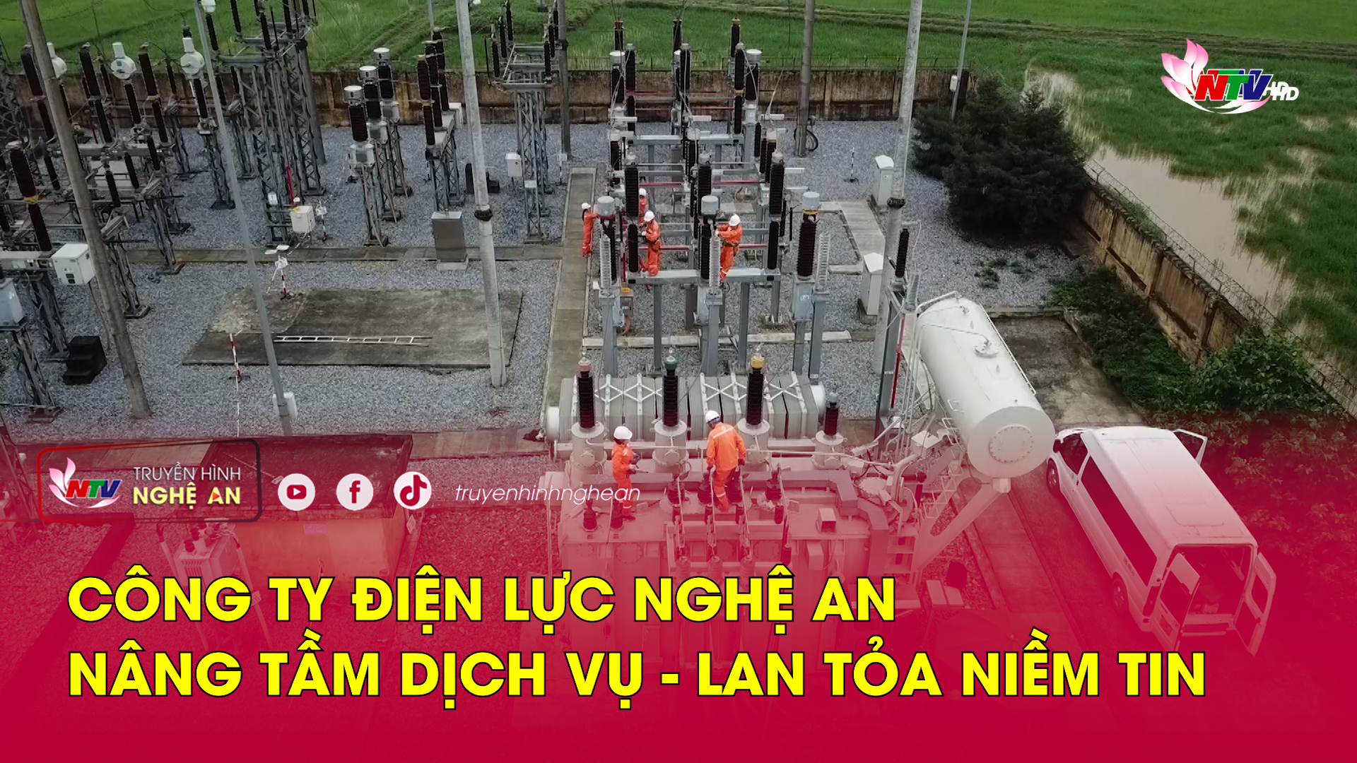 Công ty Điện lực Nghệ An: Nâng tầm dịch vụ - Lan tỏa niềm tin