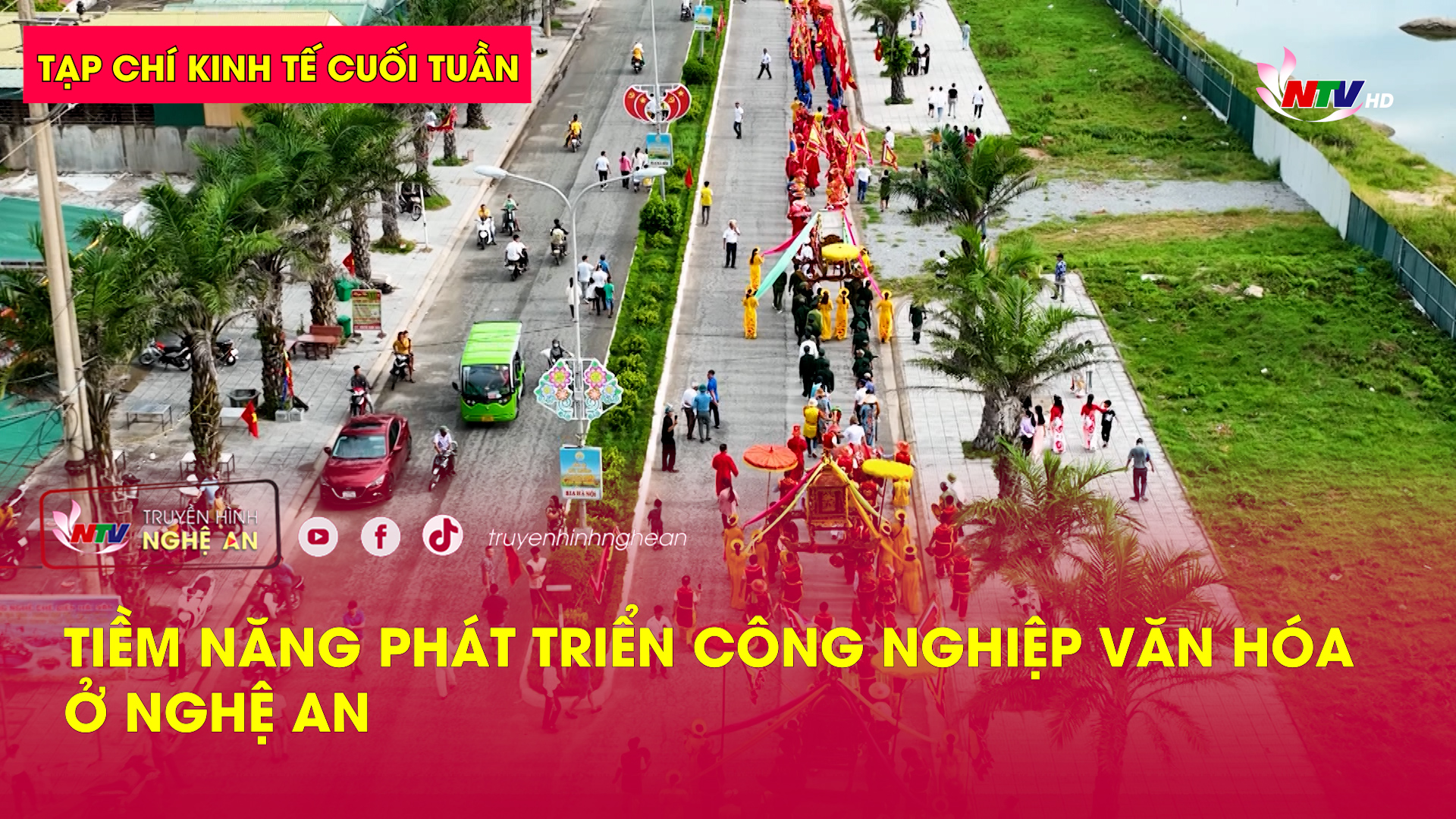 Tạp chí kinh tế cuối tuần: Tiềm năng phát triển công nghiệp văn hóa ở Nghệ An