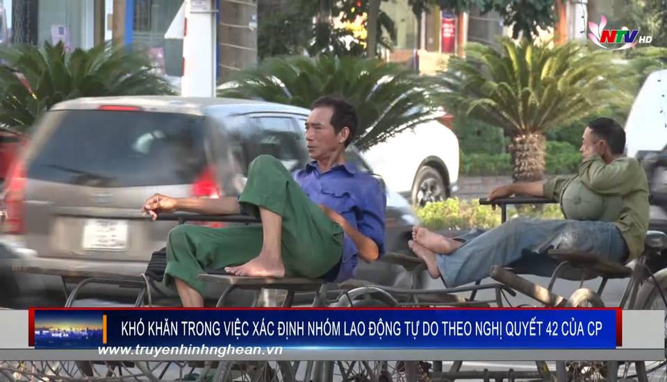 Khó khăn trong việc xác định nhóm lao động tự do theo Nghị quyết 42 của CP