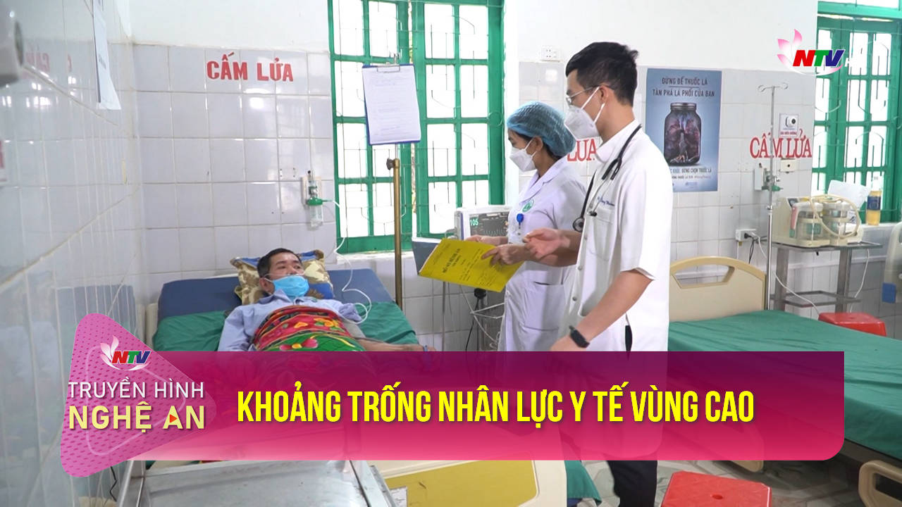 Dân tộc & Phát triển: Khoảng trống nhân lực y tế vùng cao