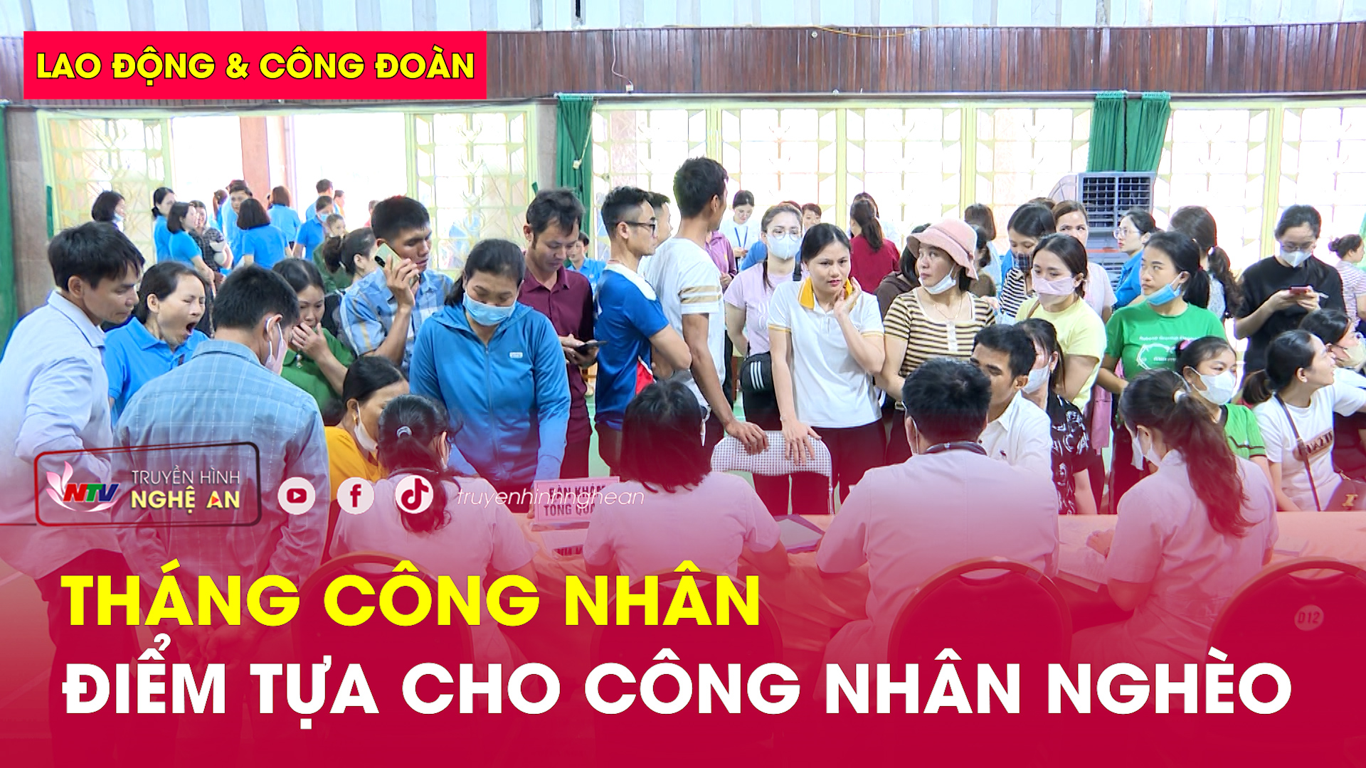 Lao động & Công đoàn: Tháng công nhân - điểm tựa cho công nhân nghèo