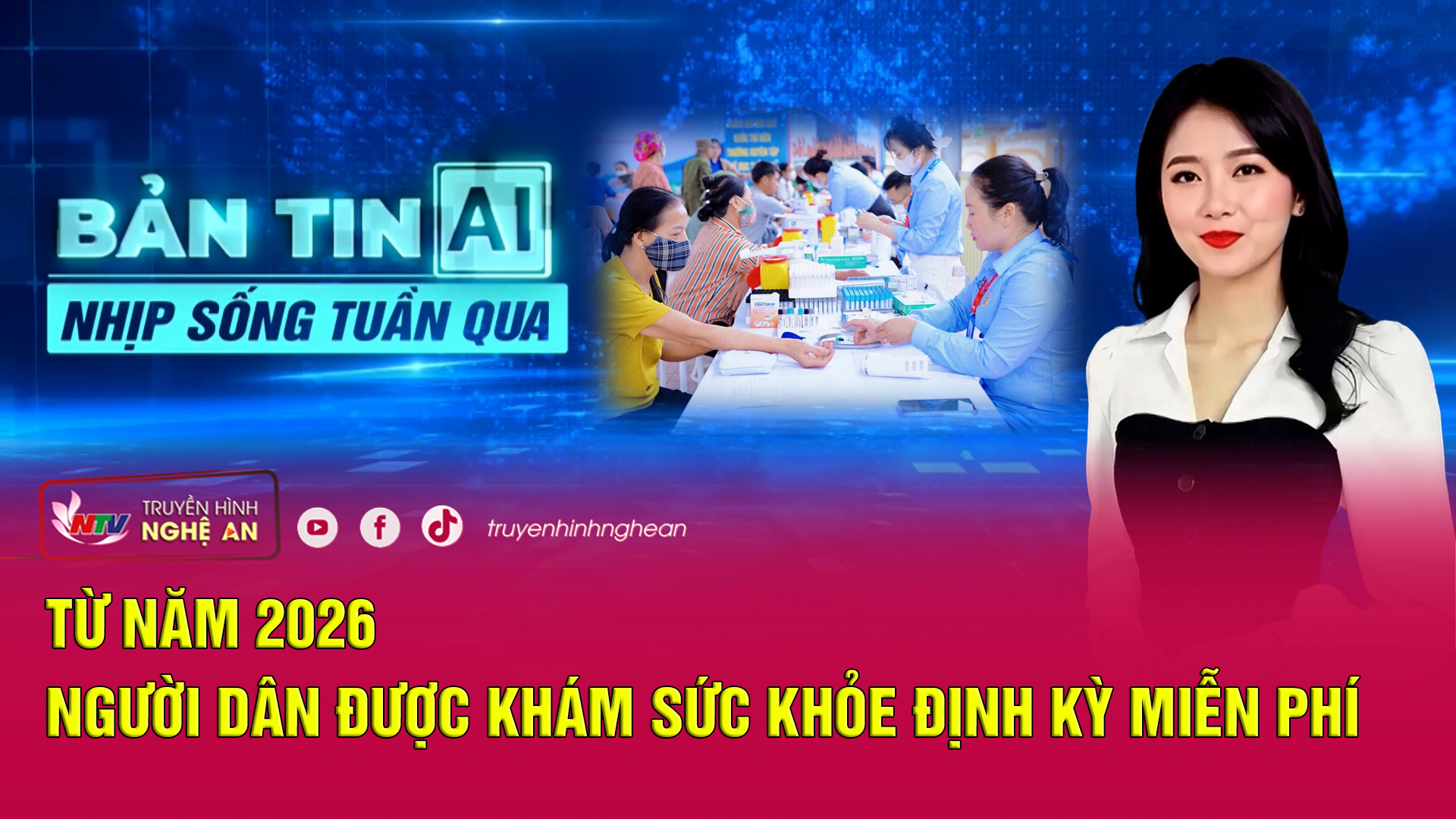 Bản tin AI - Nhịp sống tuần qua: Từ năm 2026 người dân được khám sức khỏe định kỳ miễn phí