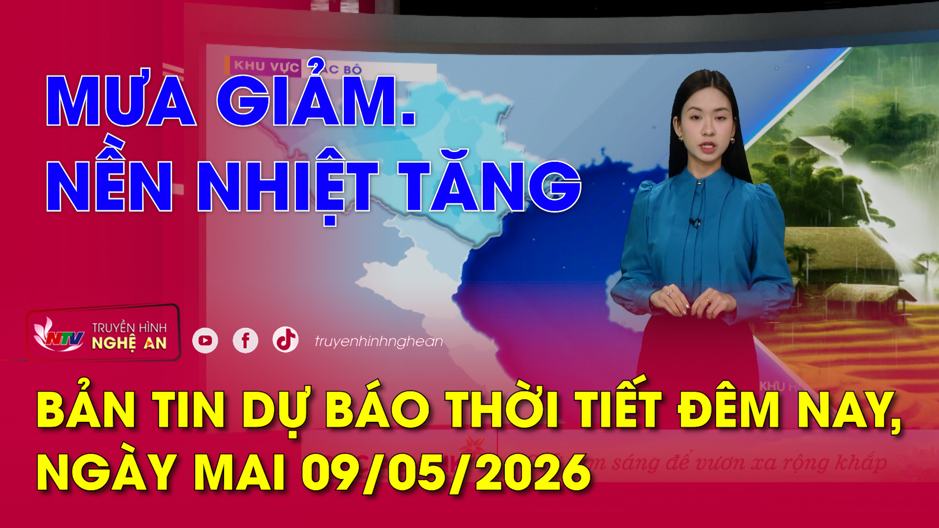 Bản tin Dự báo thời tiết đêm nay, ngày mai 09/05/2026: Mưa giảm. Nền nhiệt tăng