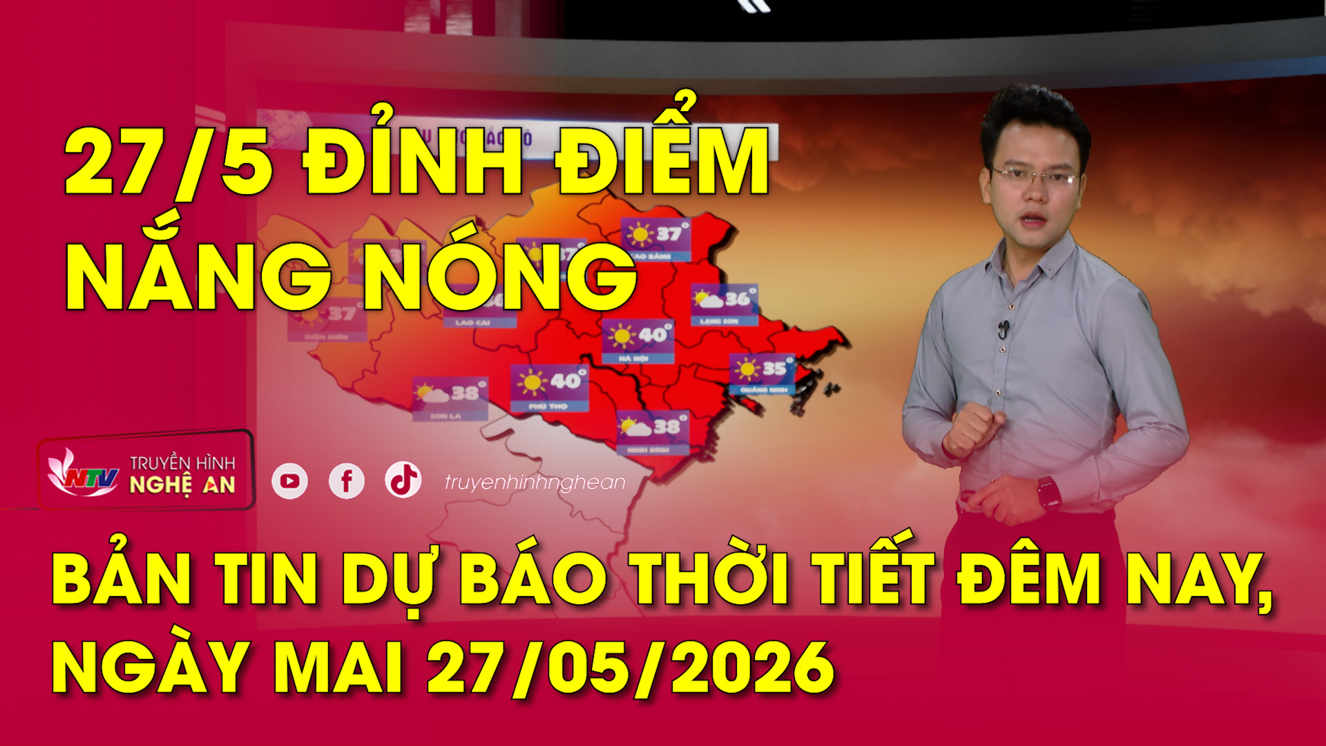 Dự báo thời tiết đêm nay, ngày mai 27/05/2026: 27/5 đỉnh điểm nắng nóng