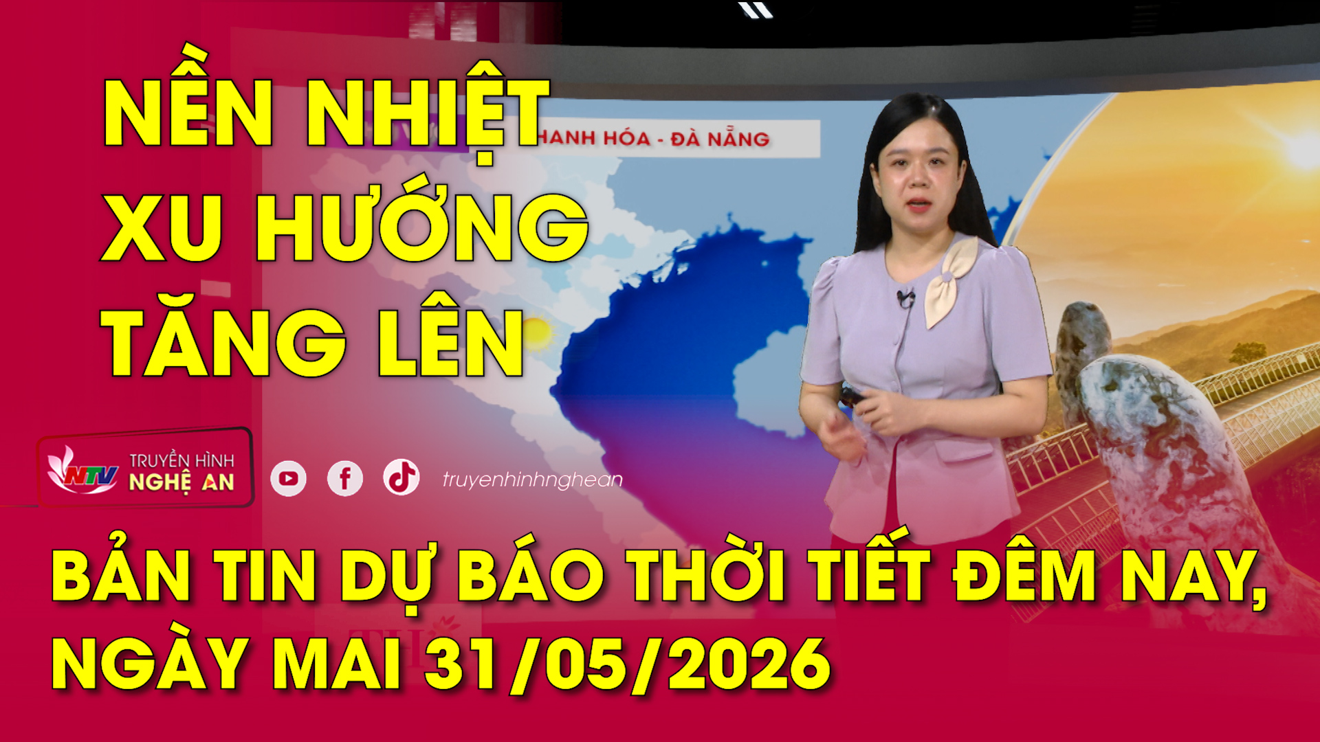 Dự báo thời tiết đêm nay, ngày mai 31/05/2026: Nền nhiệt xu hướng tăng lên