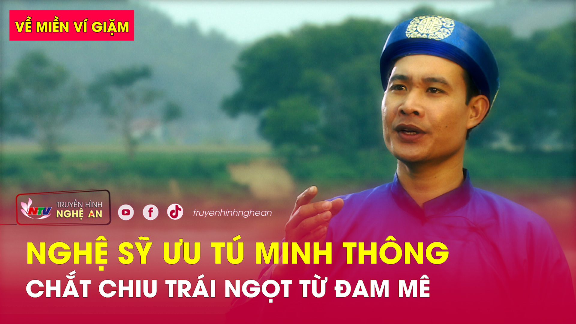 Về miền Ví, Giặm: Nghệ sỹ ưu tú Minh Thông - Chắt chiu trái ngọt từ đam mê