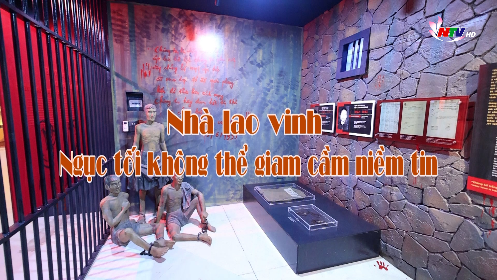 Nhà Lao Vinh: Ngục tối không thể giam cầm niềm tin