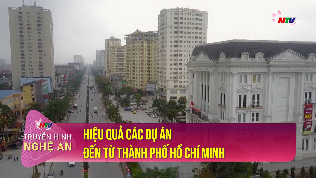 Tạp chí kinh tế cuối tuần: Hiệu quả các dự án đến từ Thành phố Hồ Chí Minh