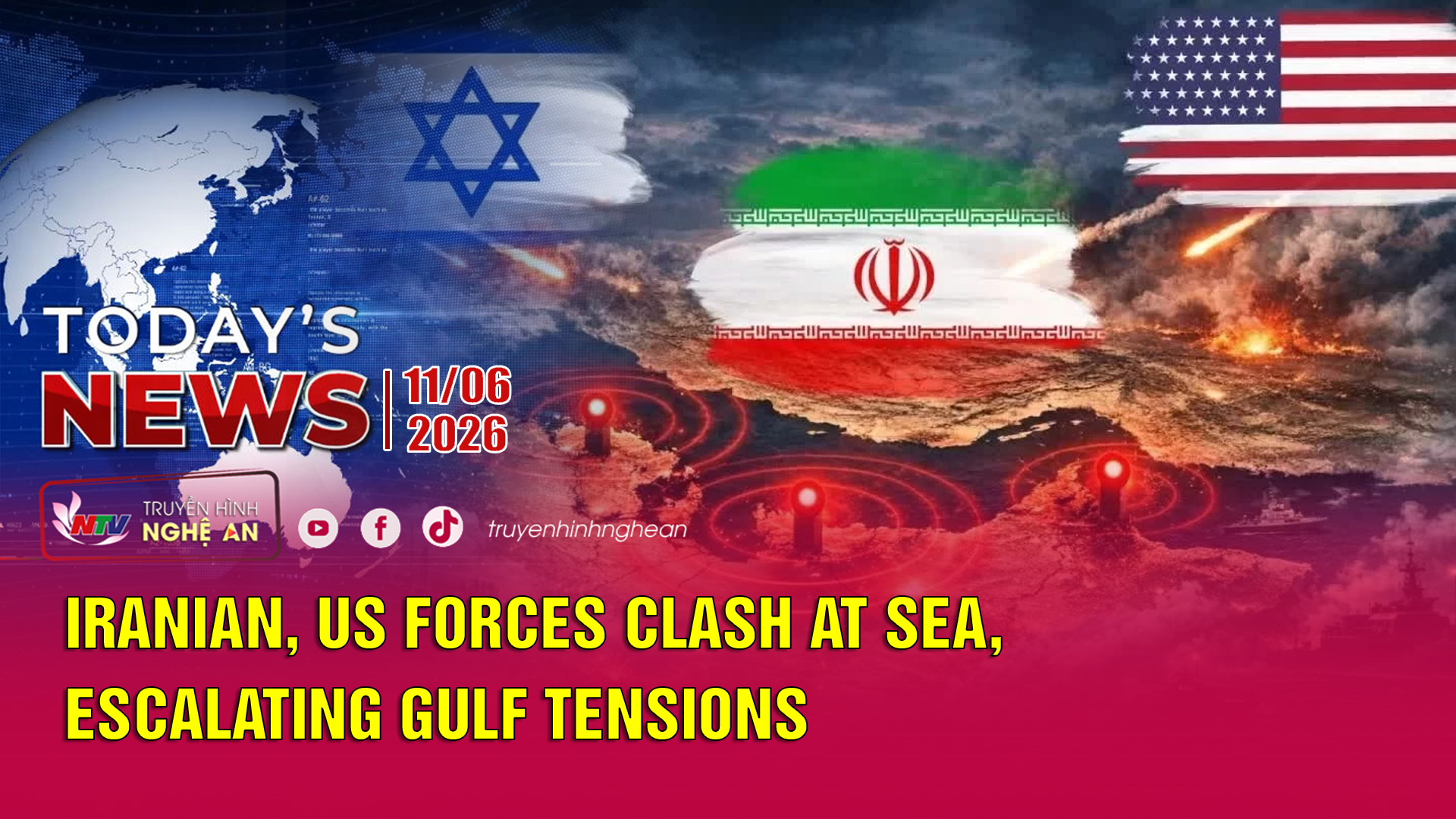 Today's News - 11/06/2026: Iranian, US forces clash at sea, escalating Gulf tensions