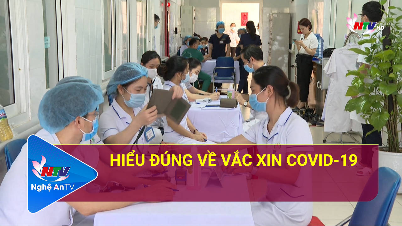 Hiểu đúng về vắc xin Covid-19