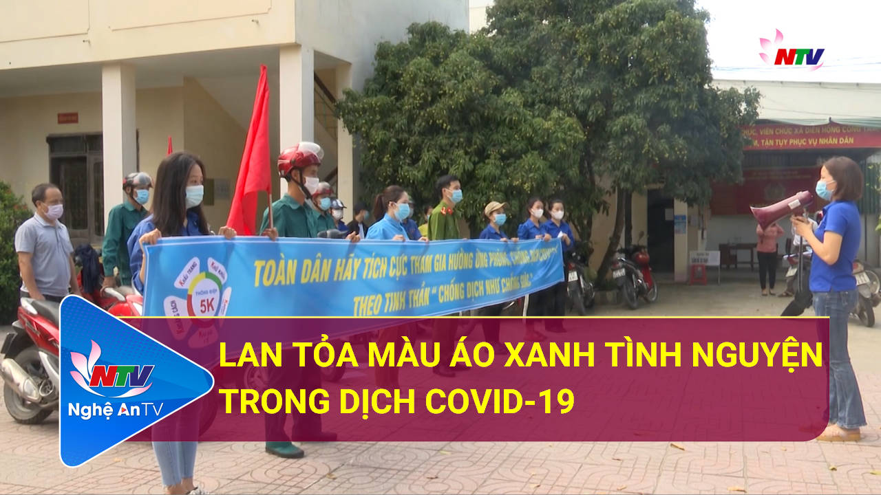 Lan tỏa màu áo xanh tình nguyện trong dịch Covid-19
