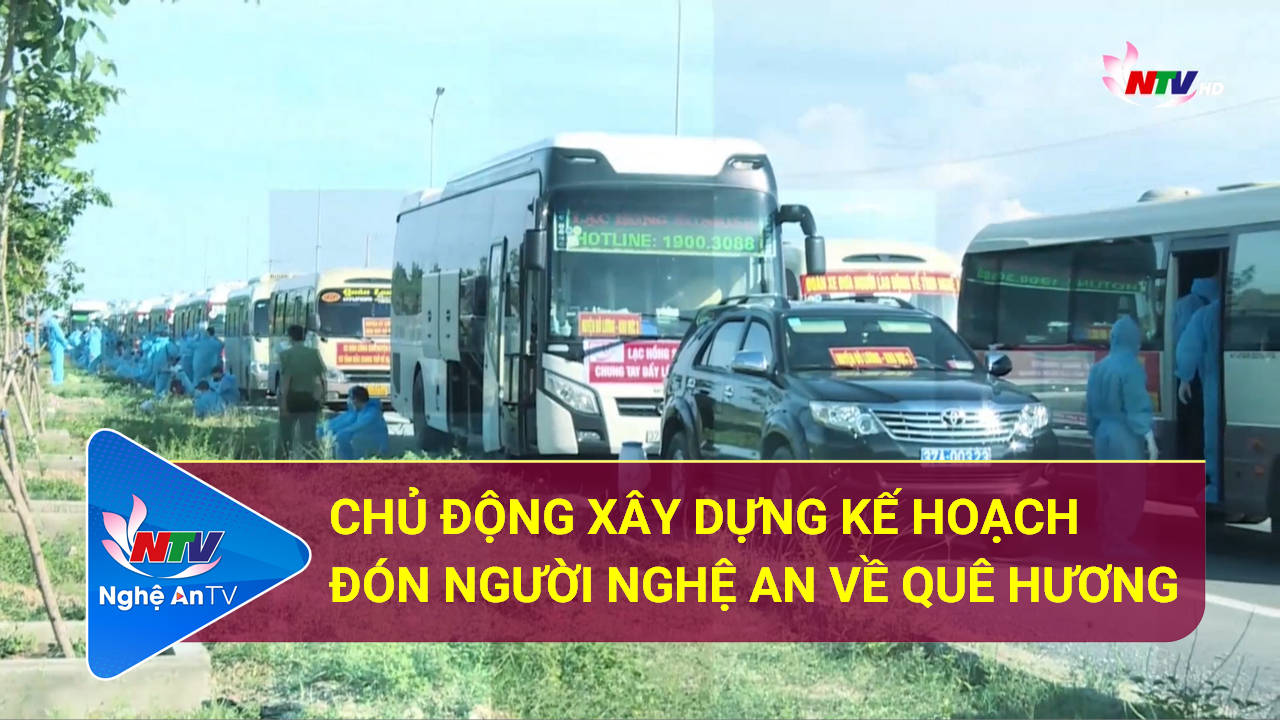 Chủ động xây dựng kế hoạch đón người Nghệ An về quê hương