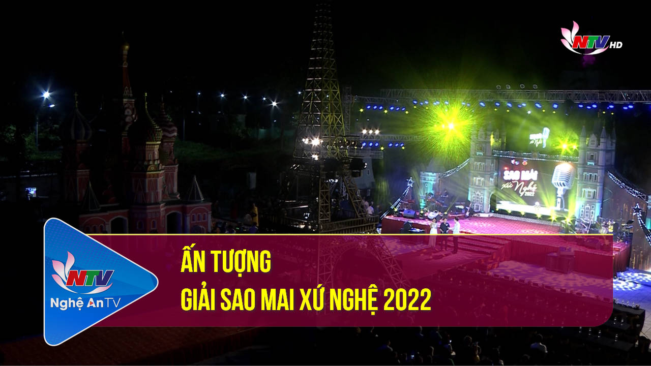 Với khán giả NTV: Ấn tượng Giải Sao Mai xứ Nghệ 2022