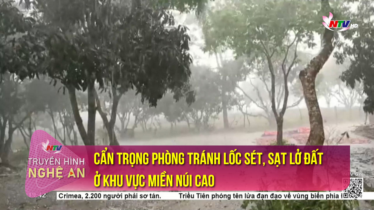 Cẩn trọng phòng tránh lốc sét, sạt lở đất ở khu vực miền núi cao