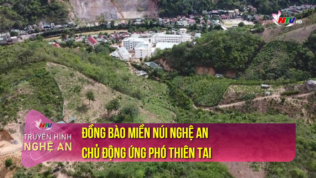 Đồng bào miền núi Nghệ An chủ động ứng phó thiên tai