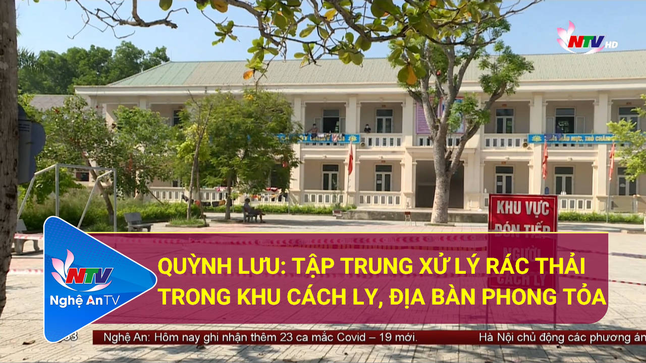 Quỳnh Lưu: Tập trung xử lý rác thải trong khu cách ly, địa bàn phong tỏa