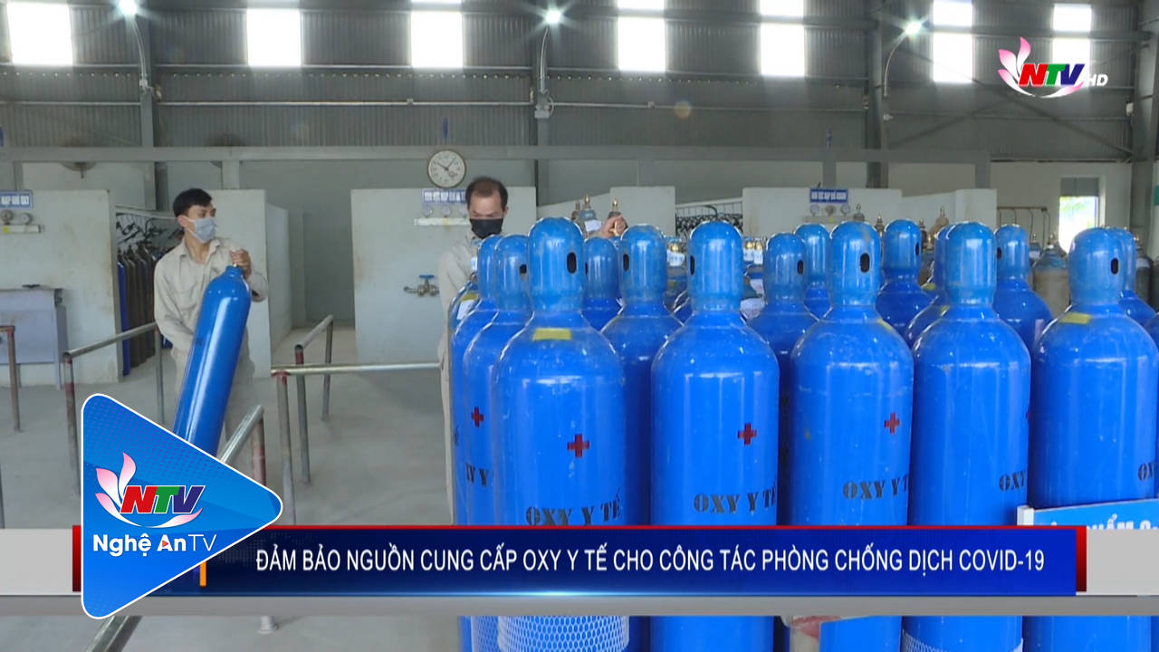 Đảm bảo nguồn cung cấp oxy y tế cho công tác phòng chống dịch Covid-19