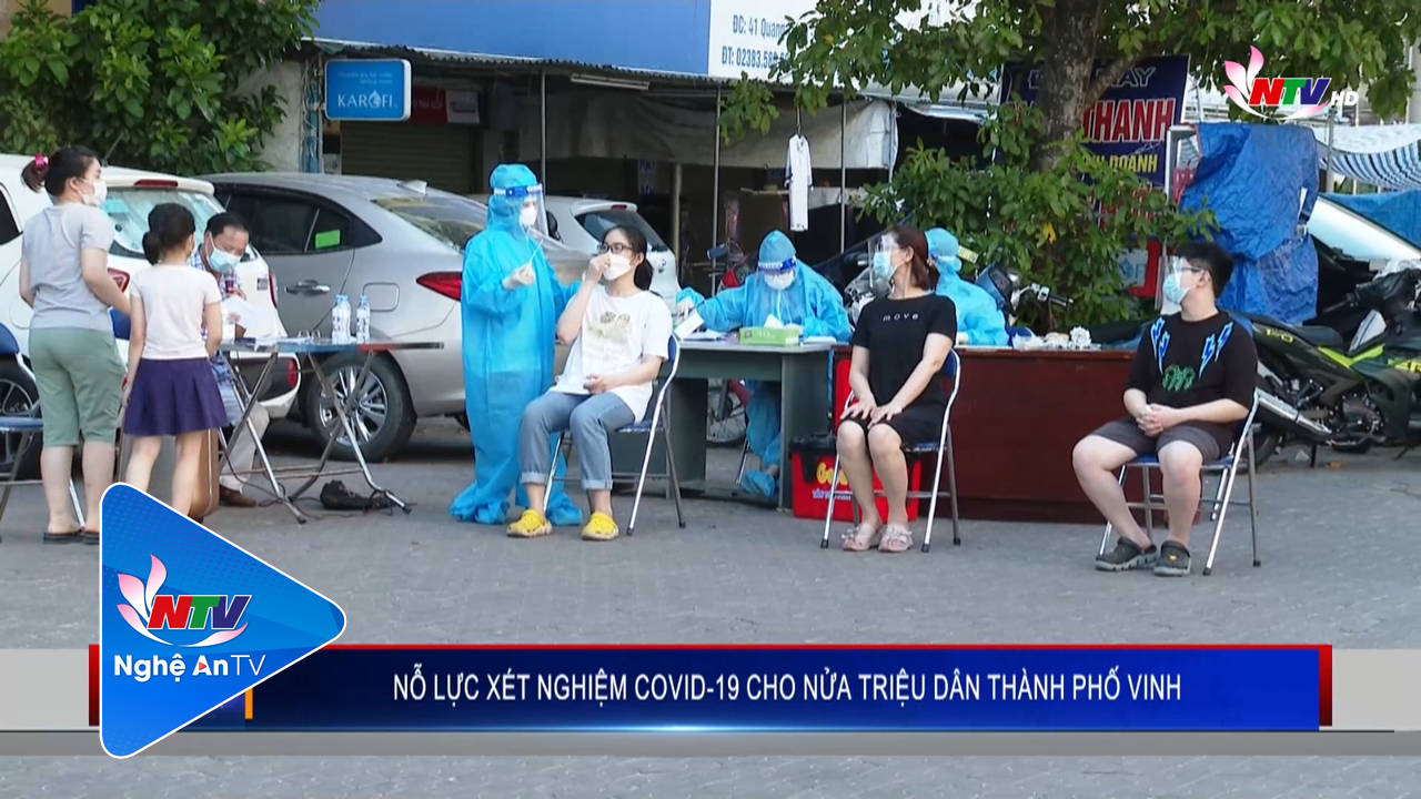Nổ lực xét nghiệm Covid-19 cho nửa triệu dân thành phố Vinh
