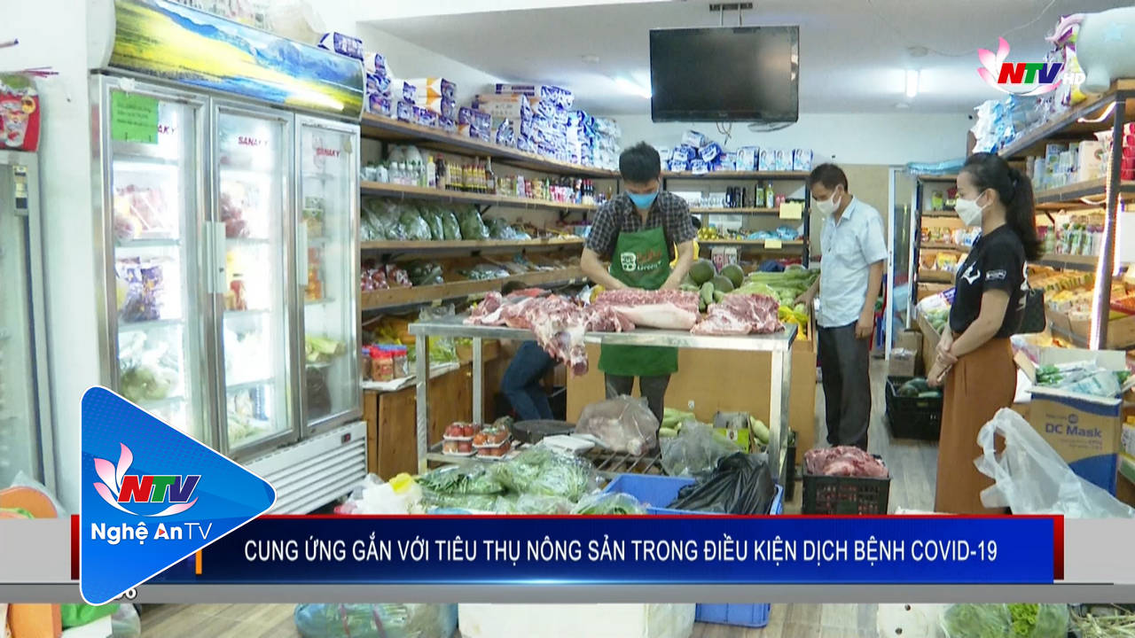 Cung ứng gắn với tiêu thụ nông sản trong điều kiện dịch bệnh Covid-19
