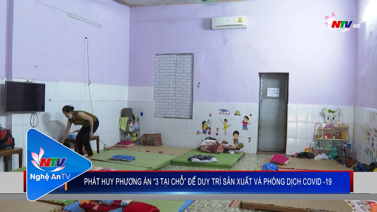 Phát huy phương án “3 tại chỗ” để duy trì sản xuất và phòng dịch Covid-19