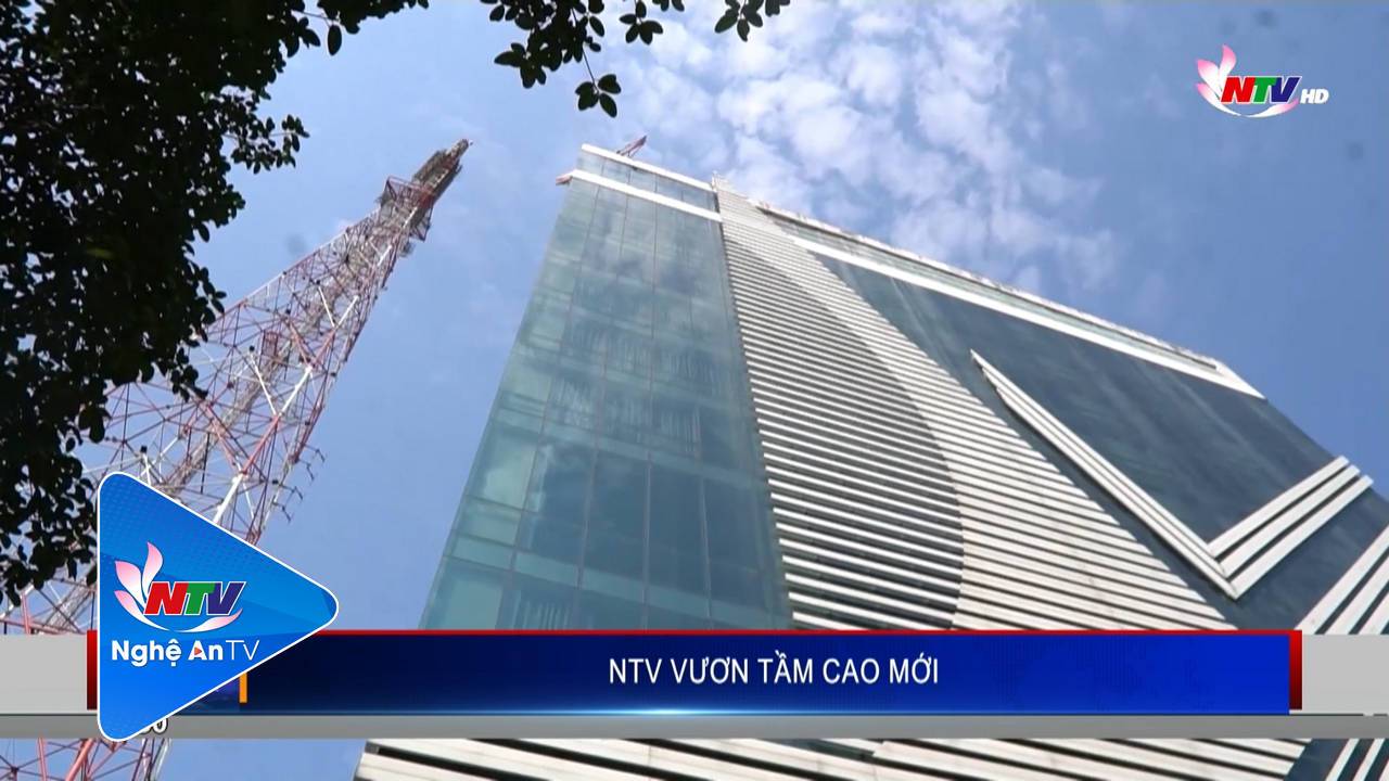 NTV - Vươn tầm cao mới