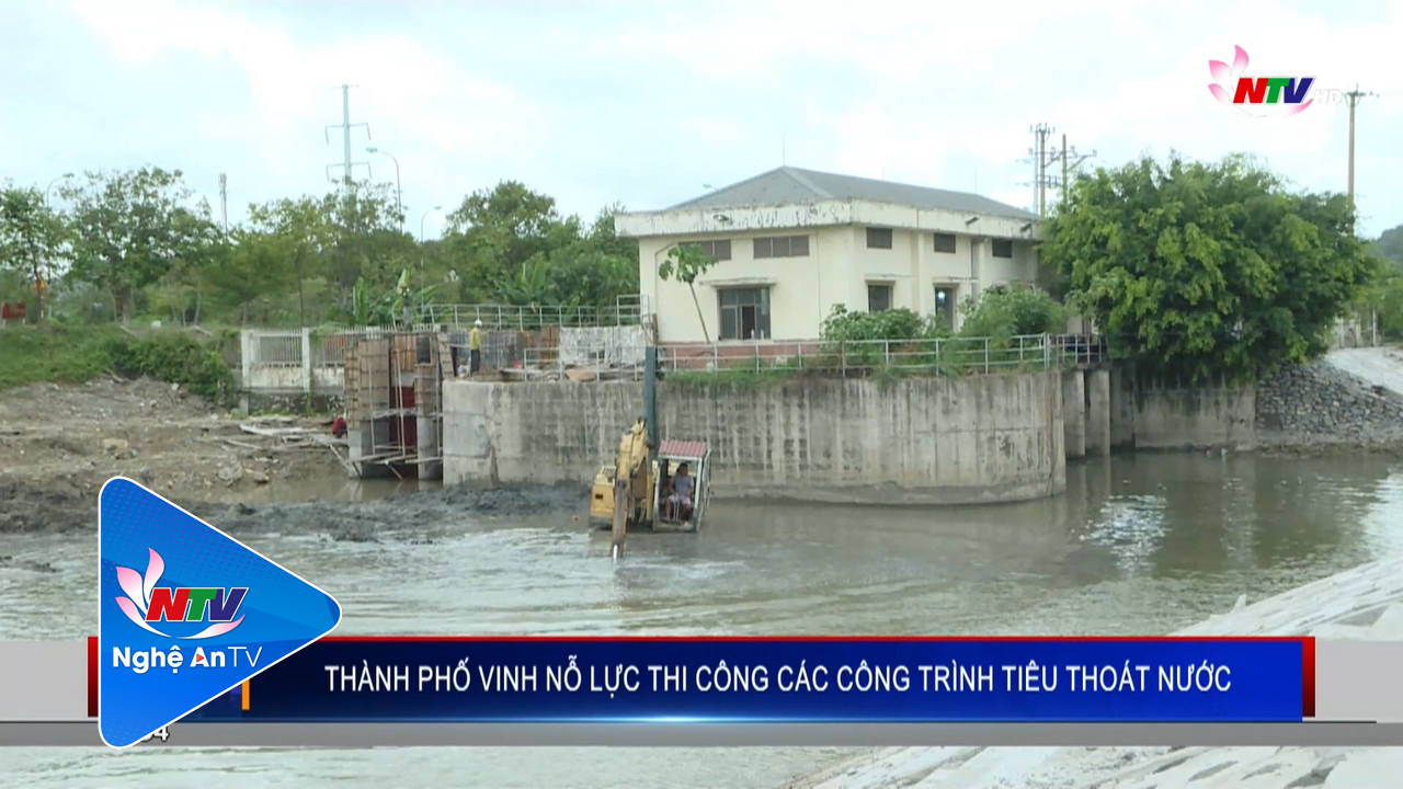 TP Vinh nỗ lực thi công các công trình tiêu thoát nước