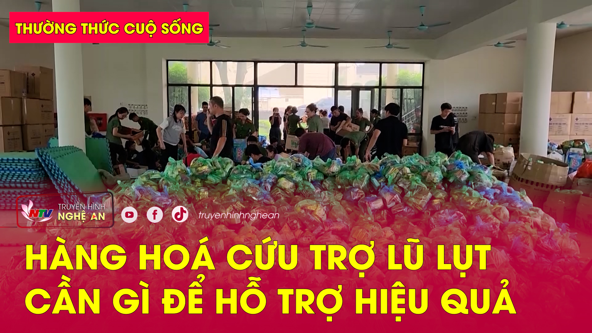 Thường thức cuộc sống: Hàng hoá cứu trợ lũ lụt – Cần gì để hỗ trợ hiệu quả