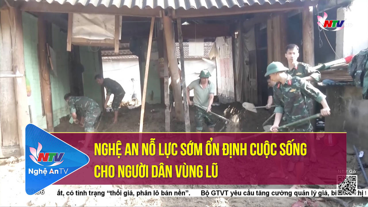 Nghệ An nỗ lực sớm ổn định cuộc sống cho người dân vùng lũ