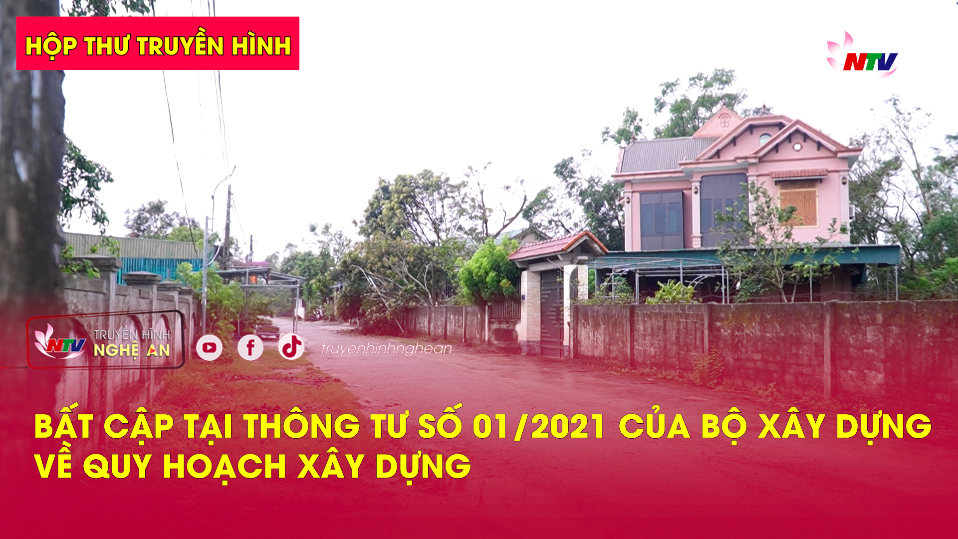 Hộp thư truyền hình: Bất cập tại Thông tư số 01/2021 của Bộ Xây dựng về quy hoạch xây dựng