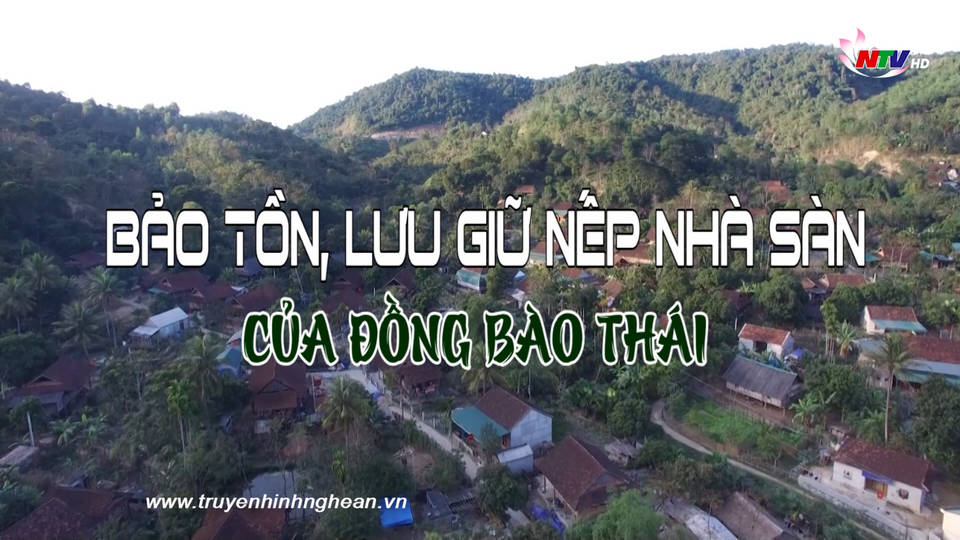 Bảo tồn, lưu giữ nếp nhà sàn của đồng bào Thái