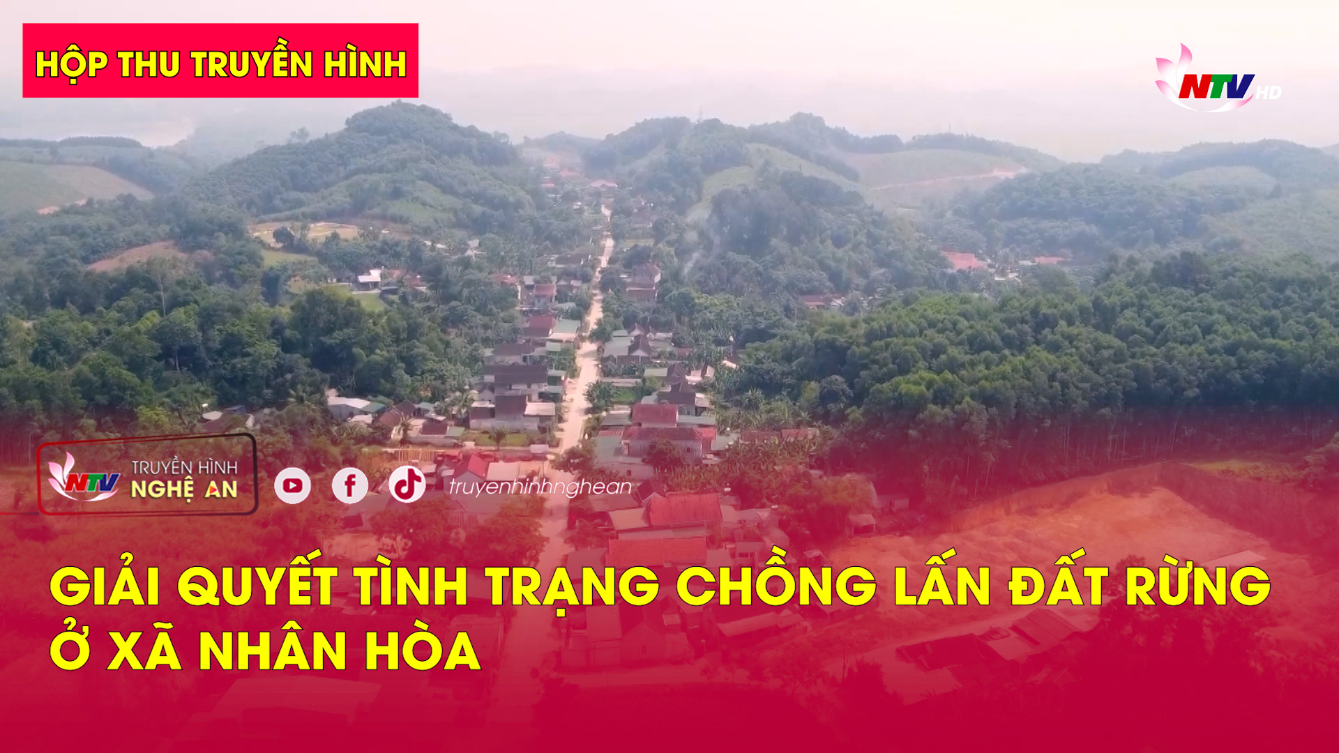 Hộp thư truyền hình: Giải quyết tình trạng chồng lấn đất rừng ở xã Nhân Hòa