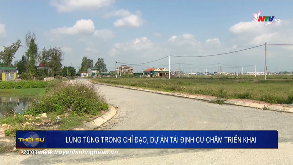 Lúng túng trong chỉ đạo, dự án tái định cư chậm triển khai